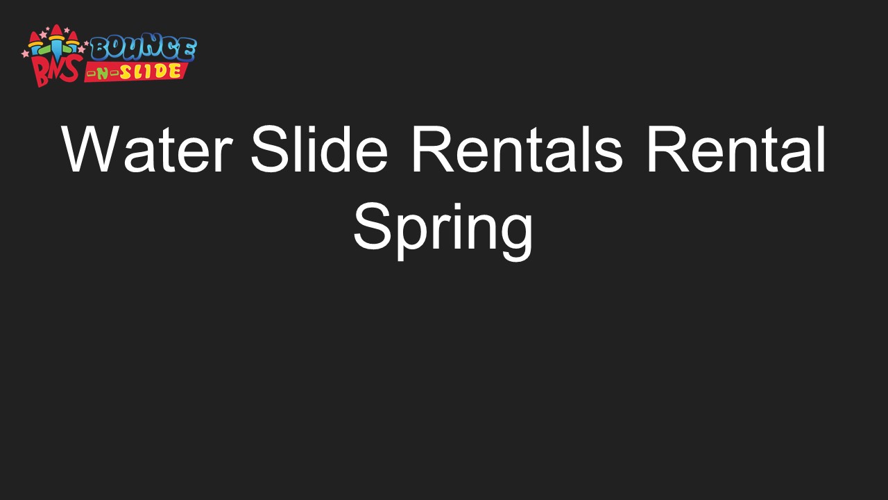 Water Slide Rentals Rental Spring