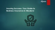 Insuring Success: Your Guide to Business Insurance in Maryland