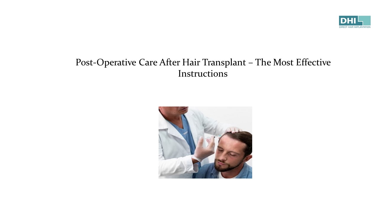 Post-Operative Care After Hair Transplant – The Most Effective Instructions