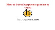 How to boost happiness quotient at work