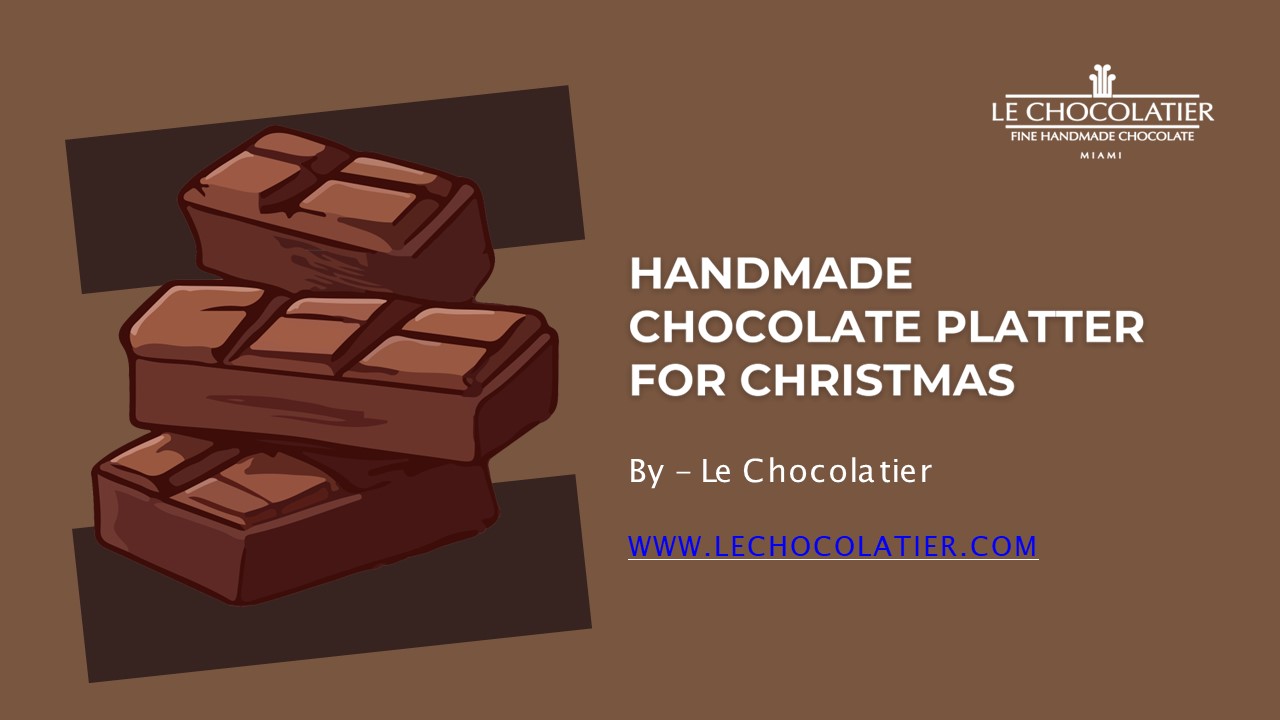 Christmas Chocolate Platter | Le Chocolatier