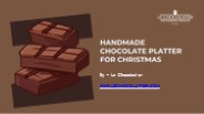 Christmas Chocolate Platter | Le Chocolatier