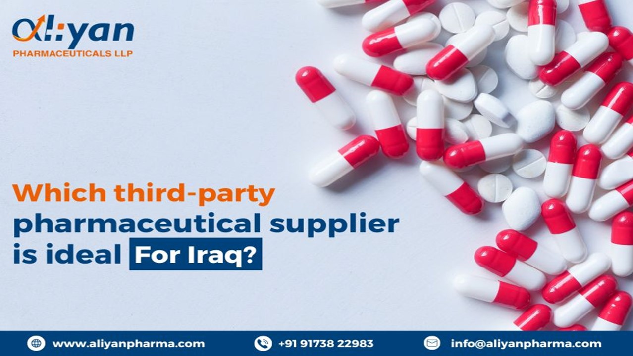 Which third-party pharmaceutical supplier is ideal for Iraq? | Aliyan Pharmaceuticals