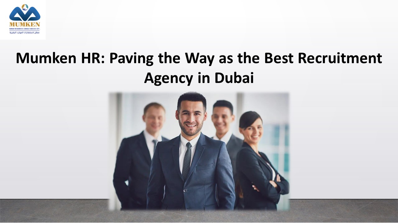 Best Recruitment Agency in Dubai - Mumken HR