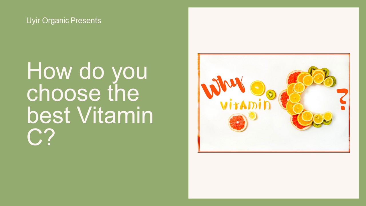 How do you choose the best Vitamin C?