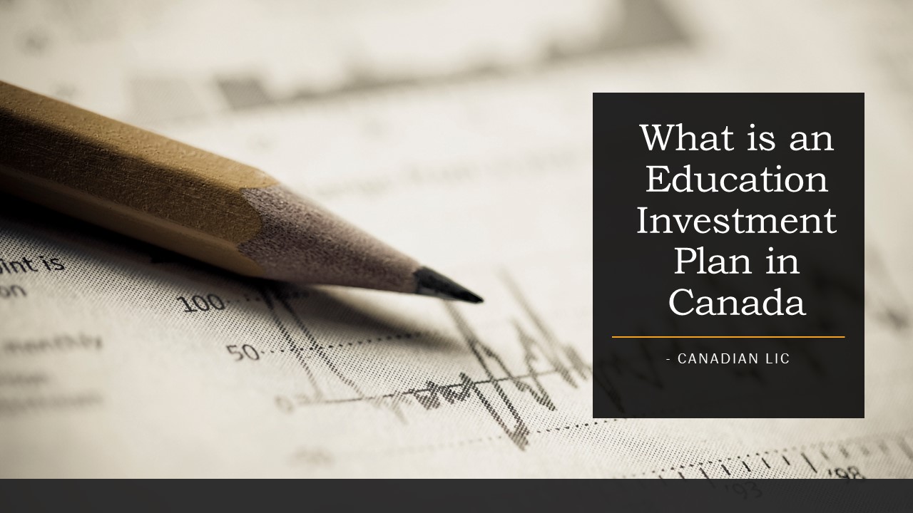 What is an Education Investment Plan in Canada