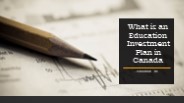 What is an Education Investment Plan in Canada