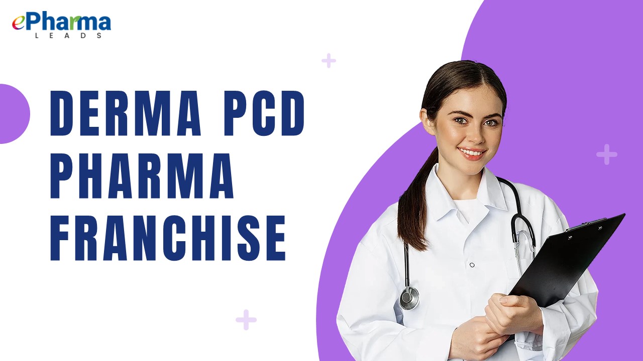 Top Derma PCD Pharma Franchise Companies | ePharmaLeads