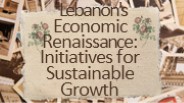Marwan Kheireddine | Lebanon's Economic Challenges and Initiatives