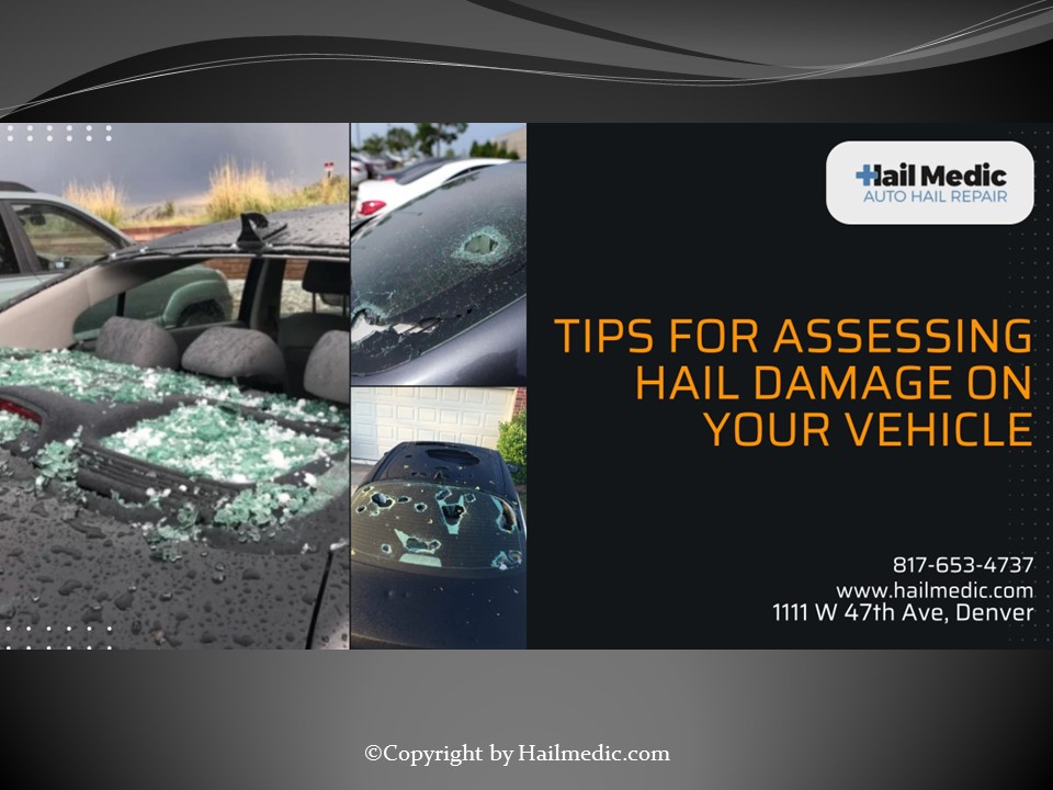 Tips for Assessing Hail Damage on Your Vehicle