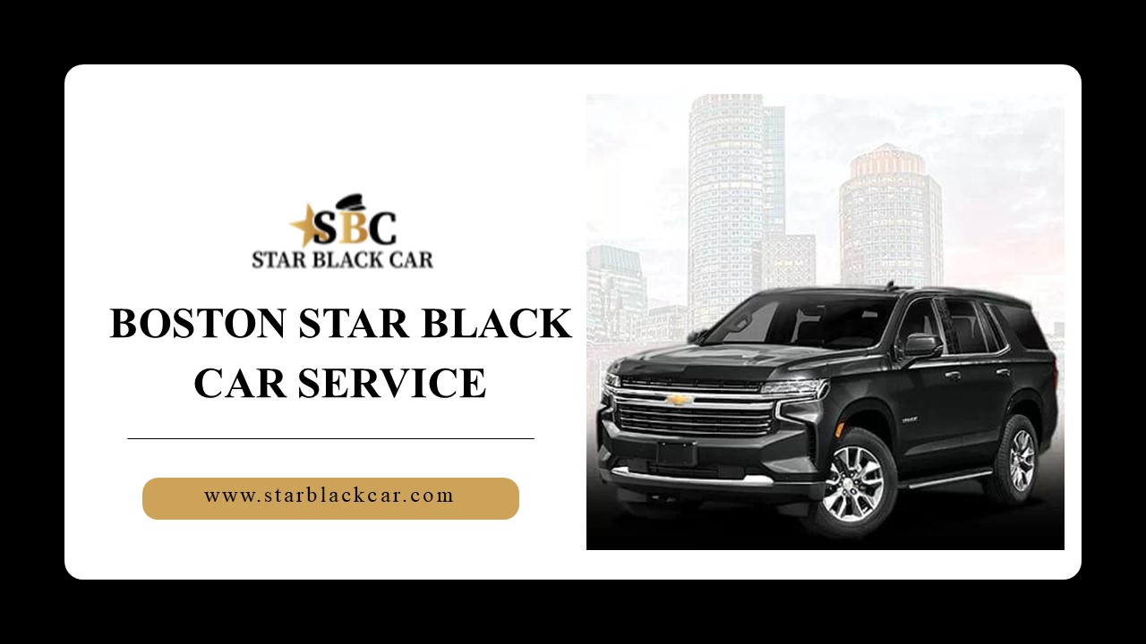 Star Black Car: High-Class Car Service in Boston