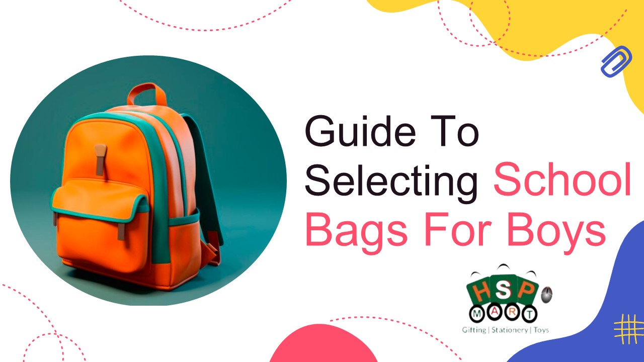 Guide To Selecting School Bags For Boys.pptx