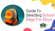 Guide To Selecting School Bags For Boys.pptx