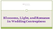Blossoms, Light, and Romance in Wedding Centrepieces