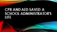 CPR and AED Saved A School Administrator's Life