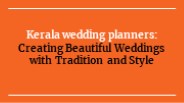 Dream Weddings Made Real: Top Kerala Wedding Planners' Strategies