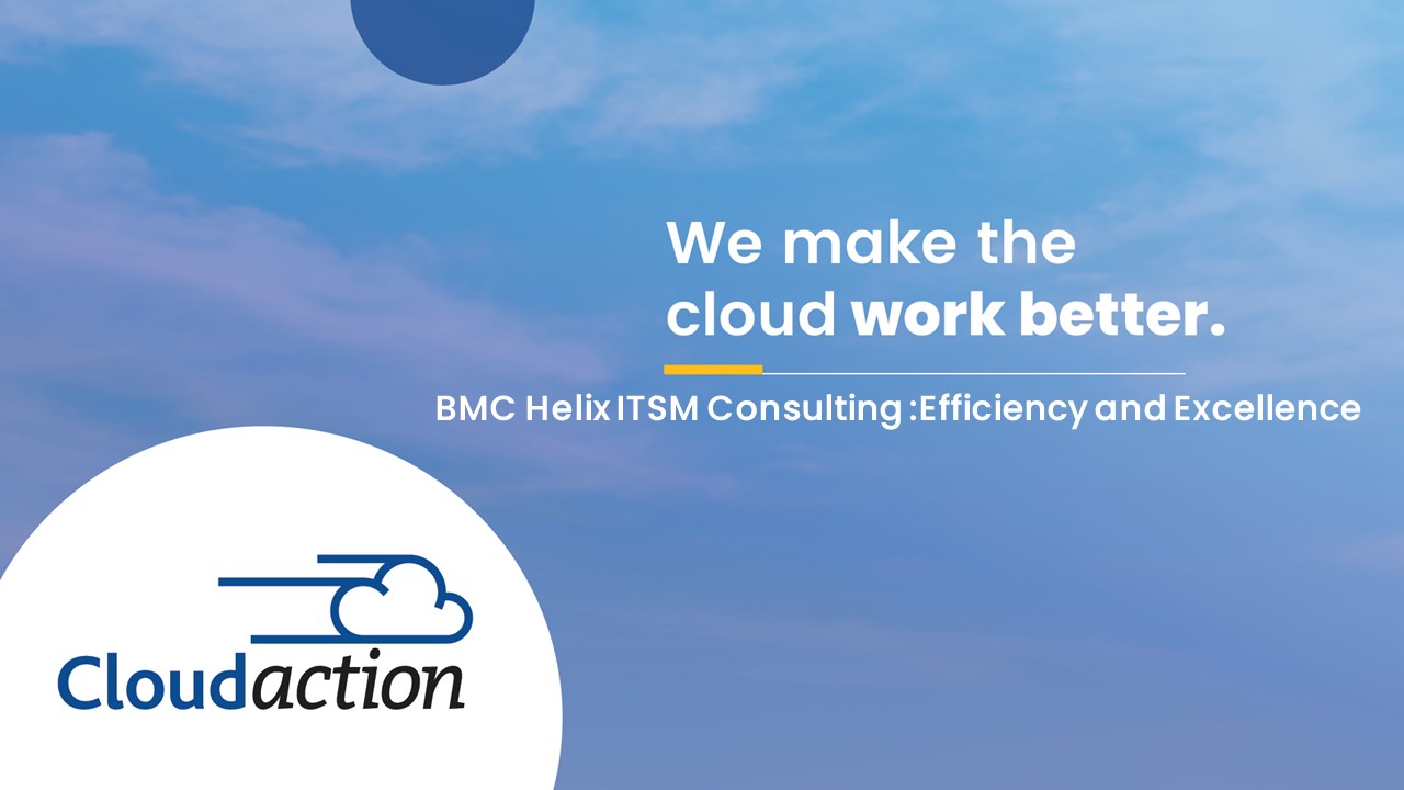 BMC Helix ITSM | Cloudaction
