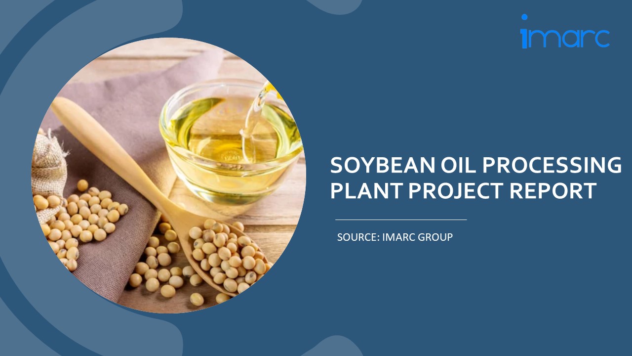 Soybean Oil Processing Project Report 2024 Edition