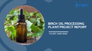 Birch Oil Processing Project Report 2024 Edition