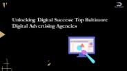 Unlocking Digital Success: Top Baltimore Digital Advertising Agencies