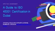 A Guide to ISO 45001 Certification in Dubai