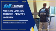 Westside Glass and Mirrors - Services Overview