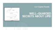 Well-guarded secrets about Lipid