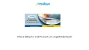 Medical Billing For Small Practices: A Comprehensive Guide