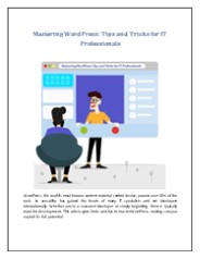 Mastering WordPress: Tips and Tricks for IT  Professionals