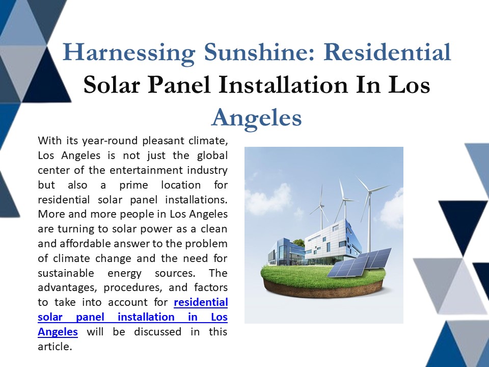 Harnessing Sunshine: Residential Solar Panel Installation In Los Angeles