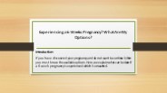 Experiencing a 6 Weeks Pregnancy? What Are My Options?