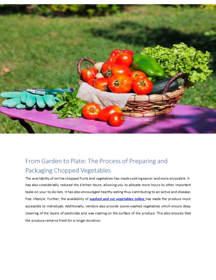 From Garden to Plate: The Process of Preparing and Packaging Chopped Vegetables