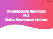 Revolutionizing Operations with Claims Management Systems