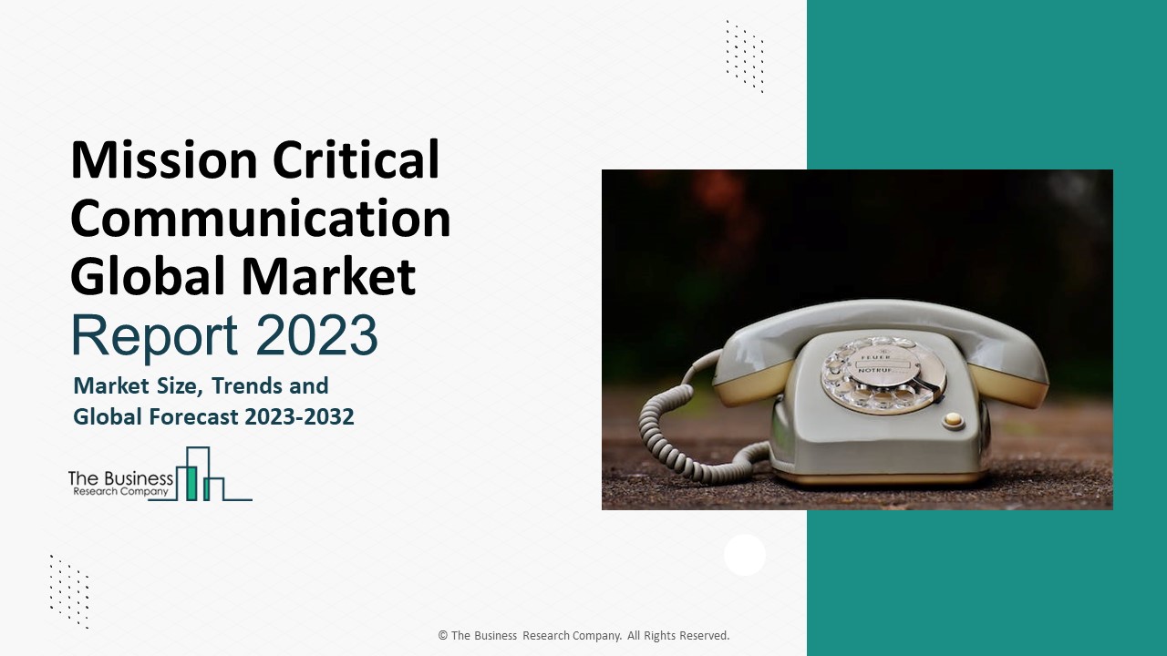 Mission Critical Communication Global Market Size, Trends, Growth ...