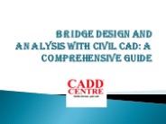 Bridge Design and Analysis with Civil CAD: A Comprehensive Guide