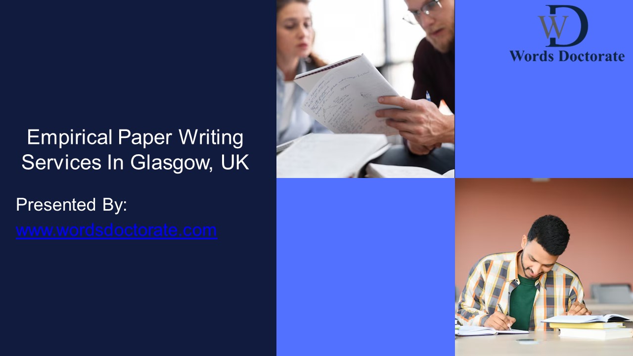 Empirical Paper Writing Services In Glasgow, UK