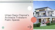 "Urban Oasis: Chennai's Architects Transform Public Spaces