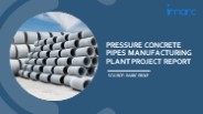 Setting Up a Successful Pressure Concrete Pipes Manufacturing Unit: DPR
