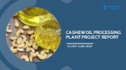 Setting Up a Successful Cashew Oil Processing Unit: DPR