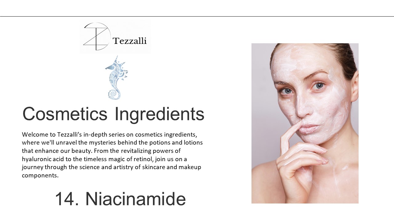 Cosmetics Ingredients 14 - Niacinamide - Presentation