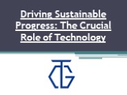 Driving Sustainable Progress: The Crucial Role of Technology