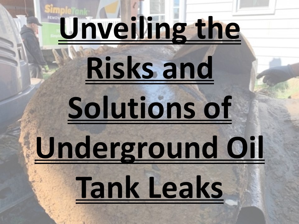 Unveiling the Risks and Solutions of Underground Oil Tank Leaks