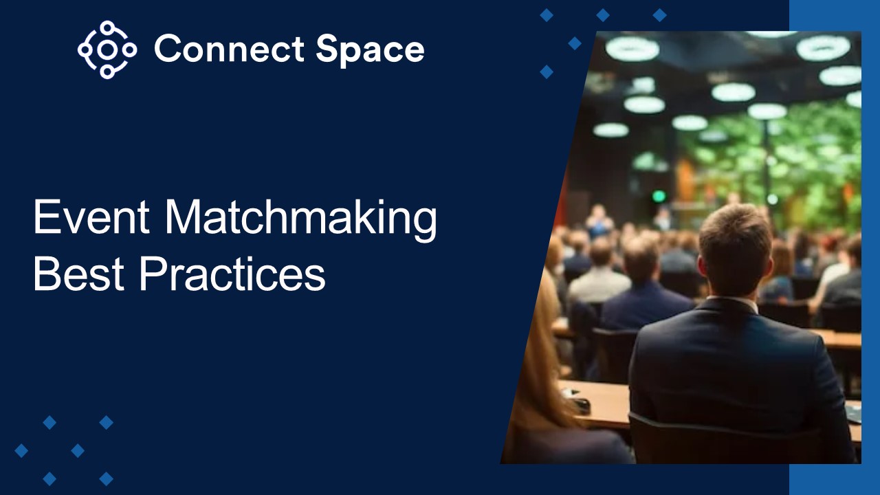 Event Matchmaking Best Practices