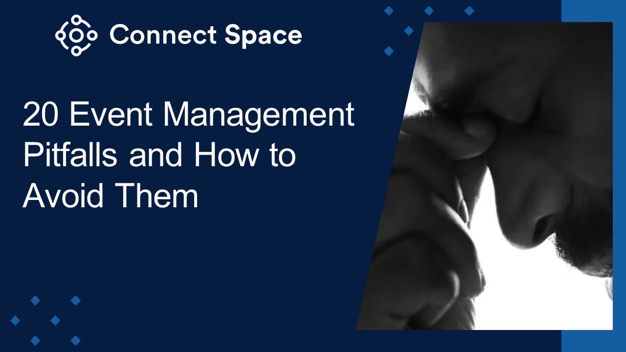 20 Event Management Pitfalls and How to Avoid Them