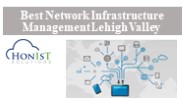 Best Network Infrastructure Management Lehigh Valley