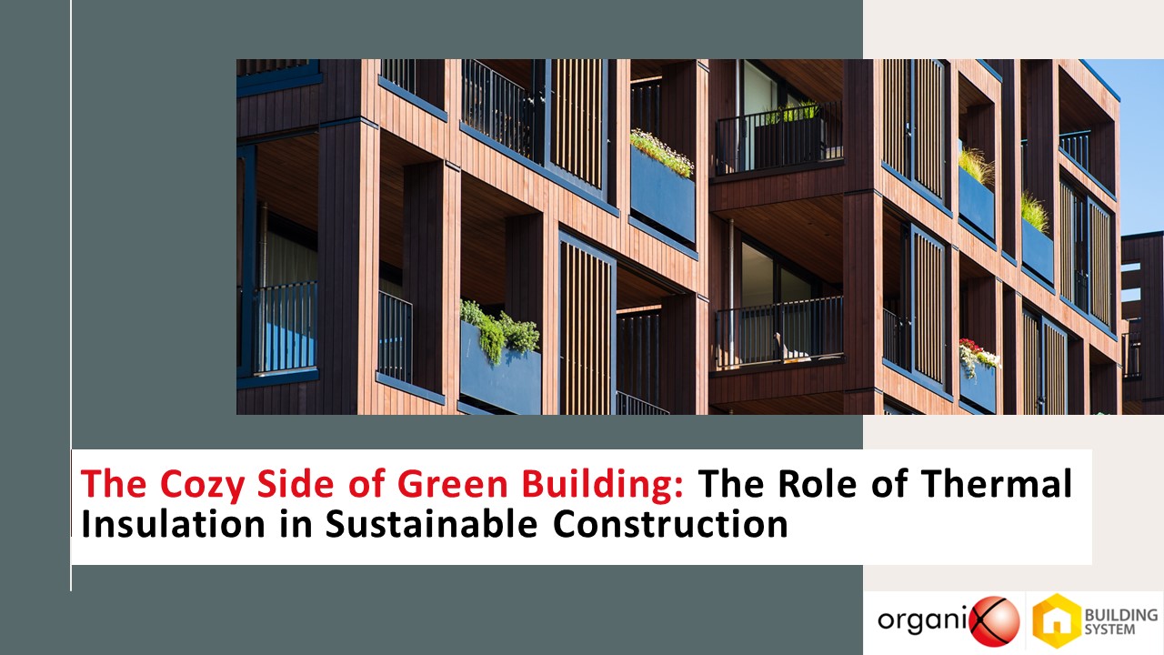 The Cozy Side of Green Building: The Role of Thermal Insulation in Sustainable Construction