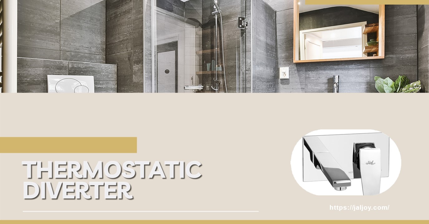 Benefits Of Thermostatic Diverters - Jal Bath Fittings