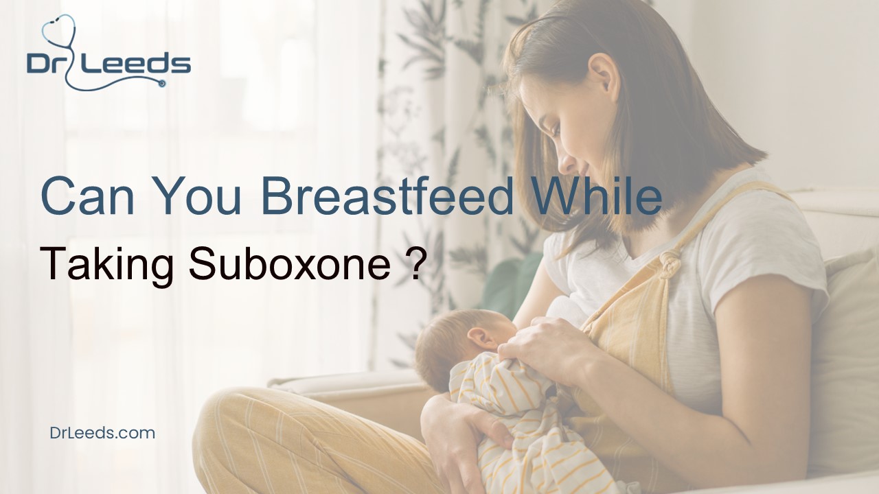 Can You Breastfeed While Taking Suboxone?