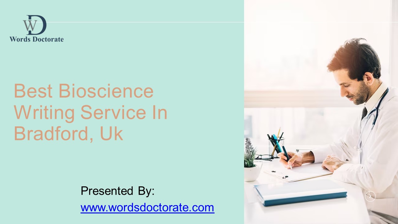 Best Bioscience Writing Service In Bradford, Uk