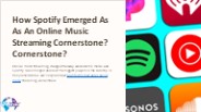 How-Spotify-Emerged-As-An-Online-Music-Streaming-Cornerstone.pptx